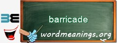 WordMeaning blackboard for barricade